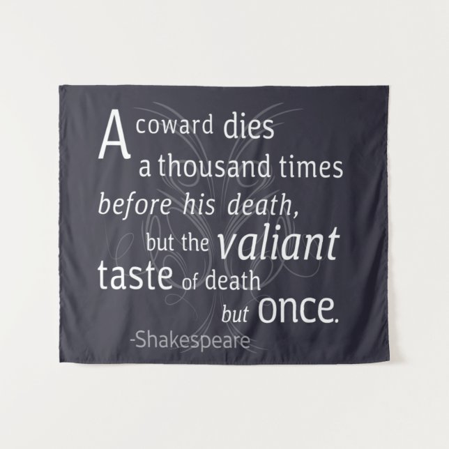 The Valiant die but once Shakespeare Tapestry (Front (Horizontal))