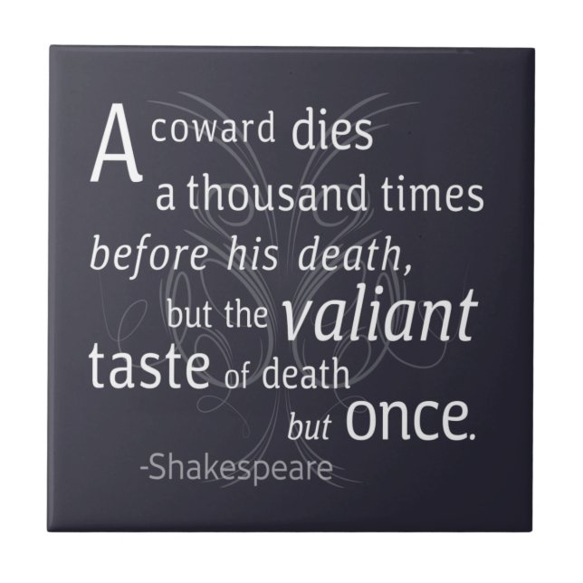 The Valiant die but once Shakespeare Tile (Front)