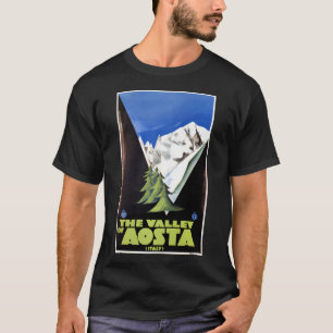 The Valley Of Aosta Italian Alps Travel Poster Art T-Shirt