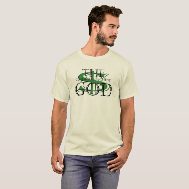 "$...The Vending Machine God"  by Michael Crozz T-Shirt (Front Full)