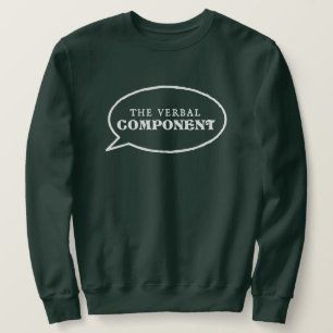 The Verbal Component Sweatshirt – Green