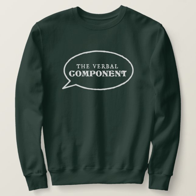 The Verbal Component Sweatshirt – Green (Design Front)