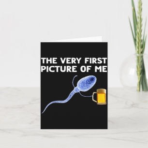 The Very First Cture Of Me Funny Sperm Holding Bee Card