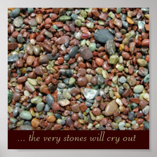 The Very Stones Will Cry Out Bible Poster