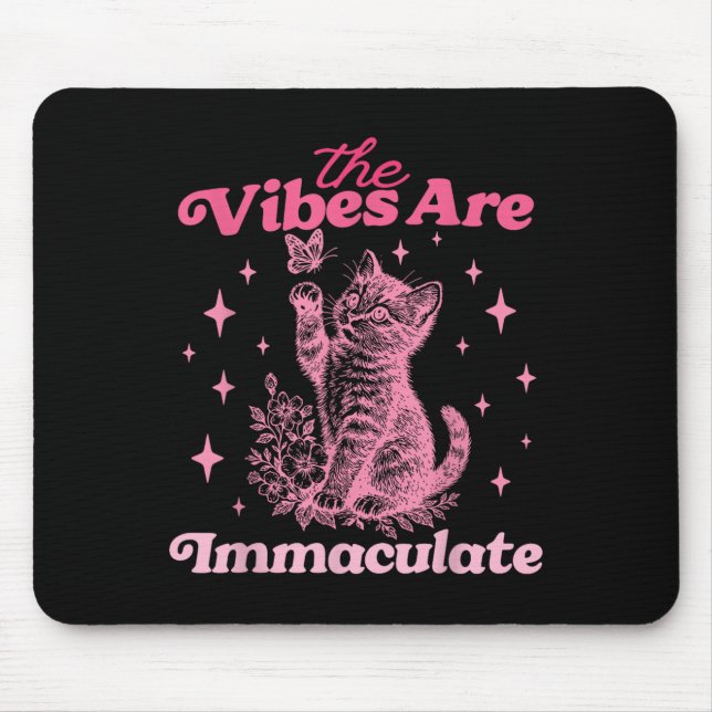 The Vibes Are Immaculate Design  Mouse Pad (Front)