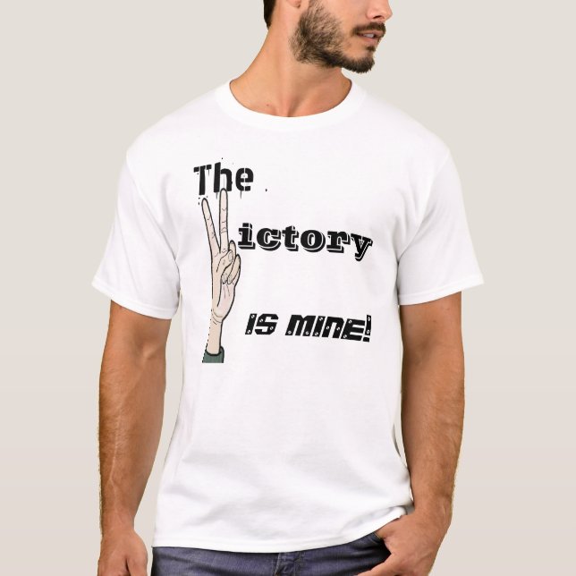 The victory is mine Shirt (Front)