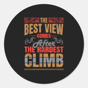 The view comes after the hardest climb classic round sticker