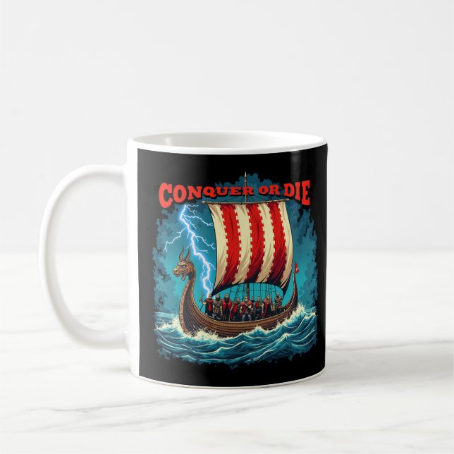The Viking Ship Nordic Warrior Conquer Or Die Coffee Mug (Left)