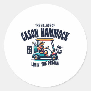 The Village Of Cason Hammock Golf Cart Design  Classic Round Sticker