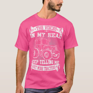 The Voice In My Head Keep Telling Me Get More Trac T-Shirt