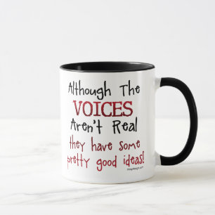 The Voices Aren't Real Funny Saying Mug