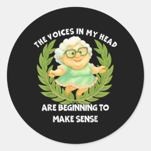 The Voices In Head Funny Humour Quote Sarcastic Te Classic Round Sticker