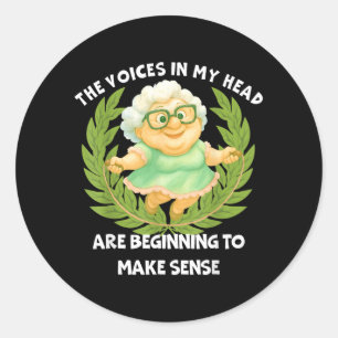 The Voices In Head Funny Humour Quote Sarcastic Te Classic Round Sticker