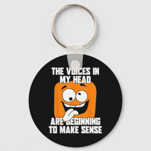 The Voices In Head Funny Humour Quote Sarcastic Te Key Ring