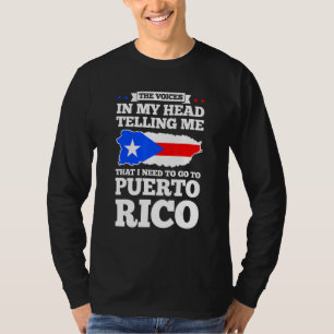The voices in my head telling Puerto rico Puerto r T-Shirt