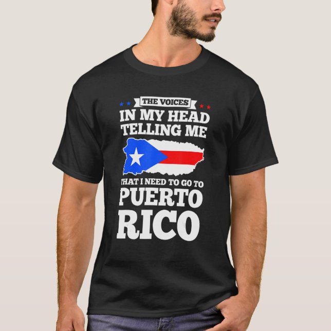 The voices in my head telling Puerto rico Puerto r T-Shirt (Front)