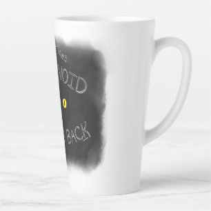 The Void Stares Back Latte Mug