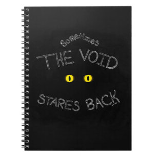 The Void Stares Back Notebook