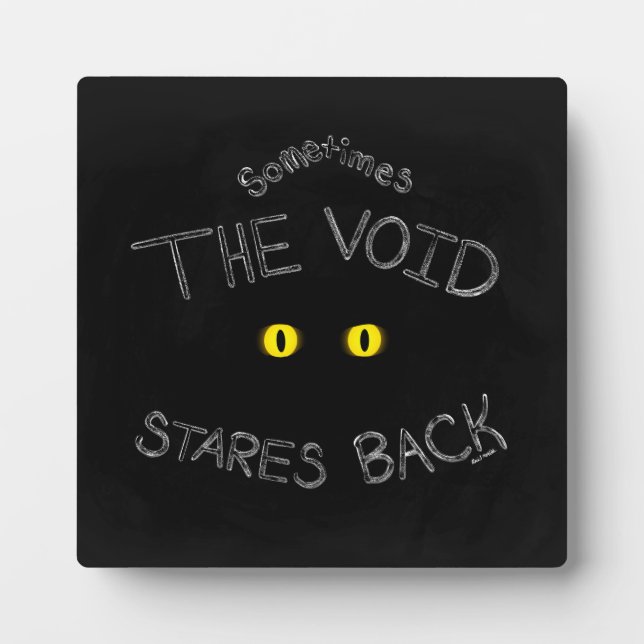 The Void Stares Back Plaque (Front)