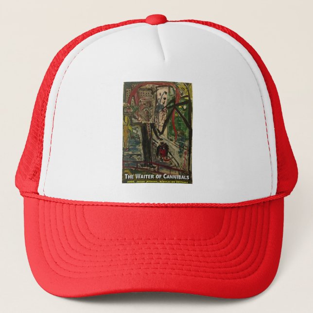 the waiter of cannibals trucker hat (Front)