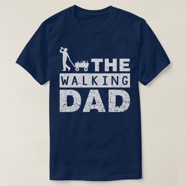 The Walking Dad Fathers Day Running Drink Son Chil T-Shirt (Design Front)