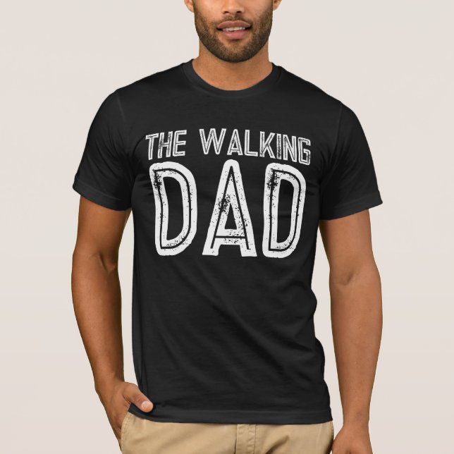 THE WALKING DAD FUNNY T-SHIRTS (Front)