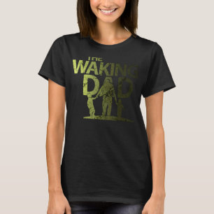 The Walking Dad New Dad Quote Father's Day Classic T-Shirt