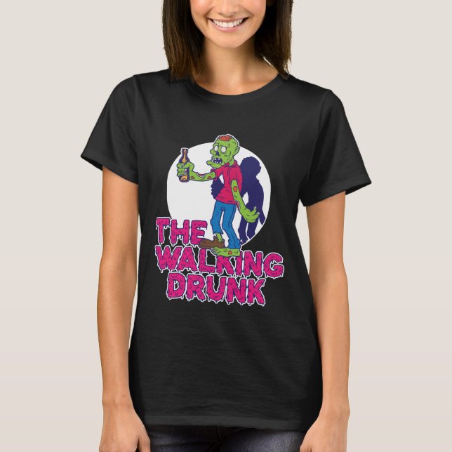 The Walking Drunk, Funny Alcohol Zombie T-Shirt (Front)