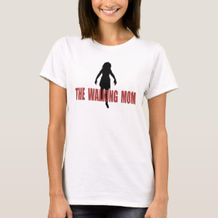 The Walking (zombie) Mum T-Shirt