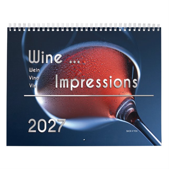 The wall calendar of wine ... Impressions 2027 (Cover)