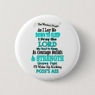 The Warrior's Prayer...PCOS 6 Cm Round Badge