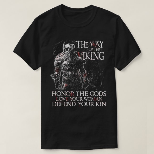 The Way Of The Viking Honoe The Gods Love Your Wom T-Shirt (Design Front)