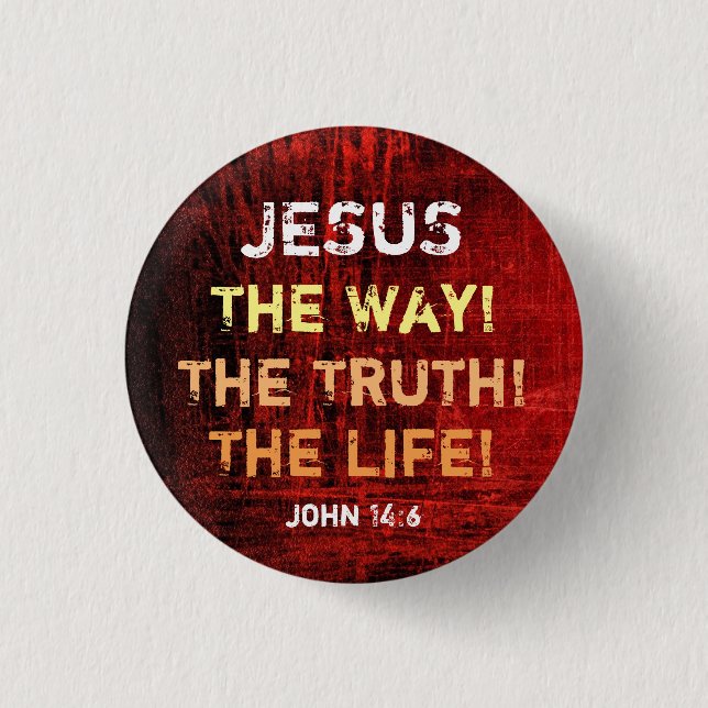The Way The Truth The Life 3 Cm Round Badge (Front)