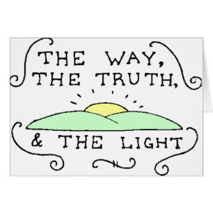 The Way The Truth The Light