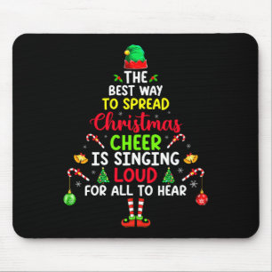 The Way To Spread Christmas Cheer Is Singing Loud  Mouse Pad