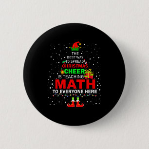 The Way To Spread Christmas Cheer Is Teaching Math 6 Cm Round Badge