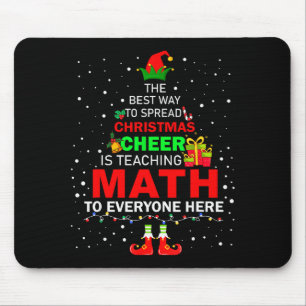 The Way To Spread Christmas Cheer Is Teaching Math Mouse Pad