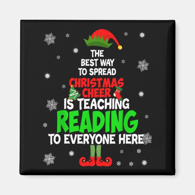 The Way To Spread Christmas Cheer Is Teaching Read Magnet (Front)
