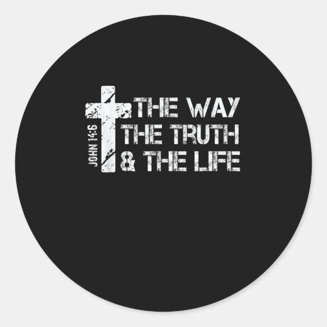 The Way, Truth, Life - John 14 6 Bible Verse Chris Classic Round Sticker (Front)