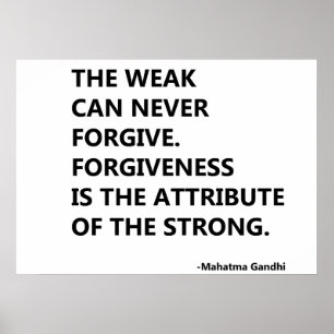 The weak can never forgive poster