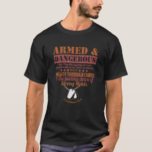 The Weapons Of Our Warfare Are Not Carnal Christia T-Shirt