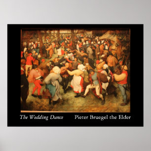 The Wedding Dance - 1566 Poster
