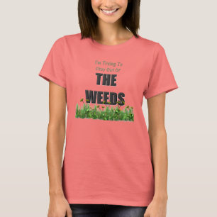 The Weeds T-Shirt