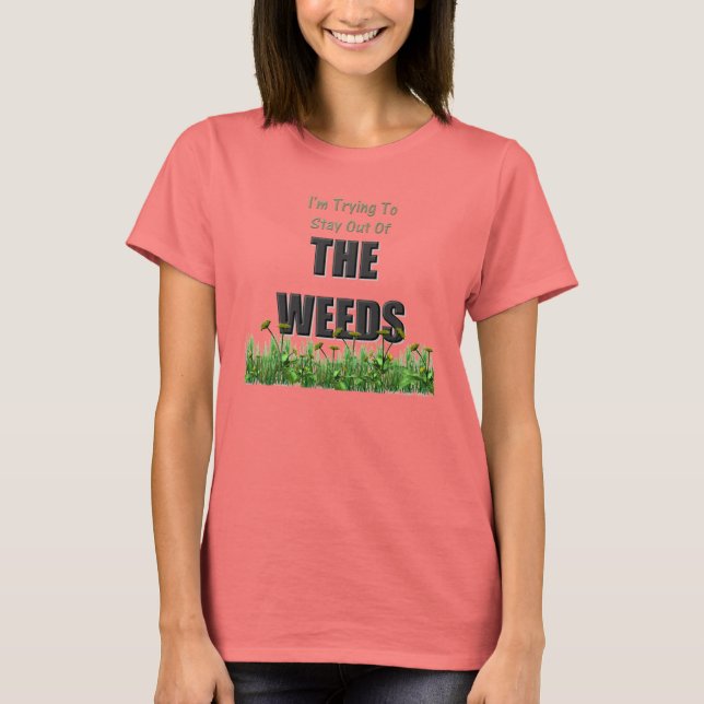 The Weeds T-Shirt (Front)