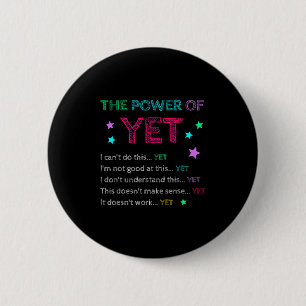 The Wer Of Yet Back To School Insrational Teacher  6 Cm Round Badge
