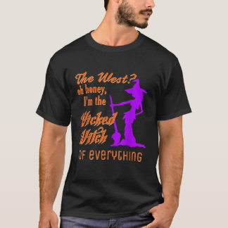The West Oh Honey Im The Wicked Witch T-Shirt