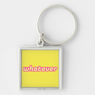 The 'Whatever' Art Key Ring