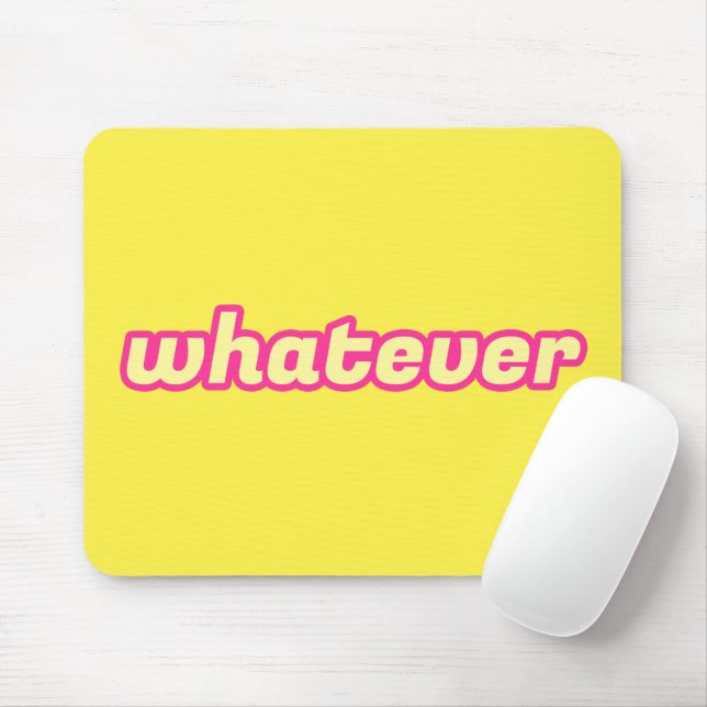 The 'Whatever' Art Mouse Pad (With Mouse)