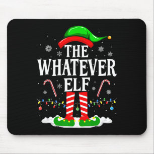 The Whatever Elf Xmas Funny Matching Family Group  Mouse Pad