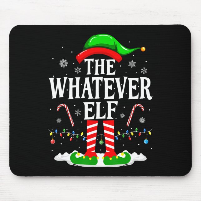 The Whatever Elf Xmas Funny Matching Family Group  Mouse Pad (Front)